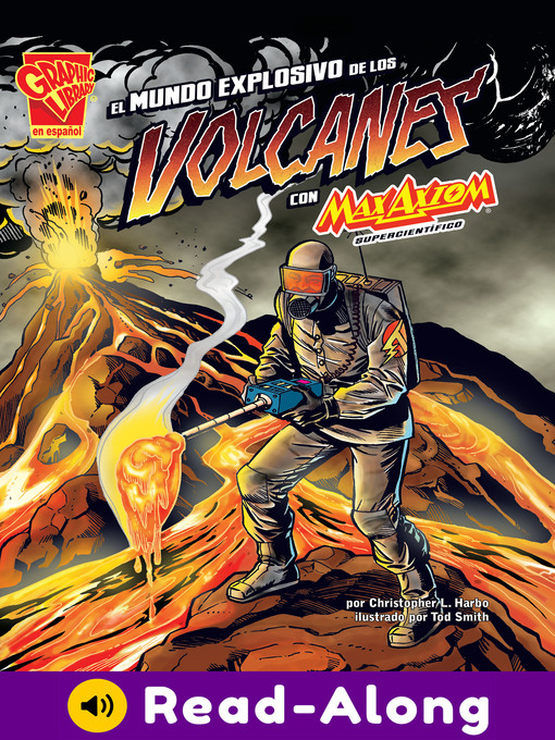 Title details for El mundo explosivo de los volcanes con Max Axiom, supercientífico by Christopher L. Harbo - Wait list